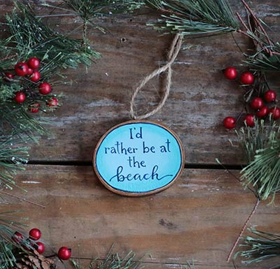 I'd Rather Be at the Beach Wood Slice Ornament (Personalized)