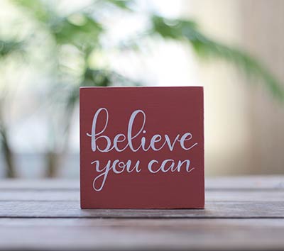 Believe You Can Shelf Sitter Sign