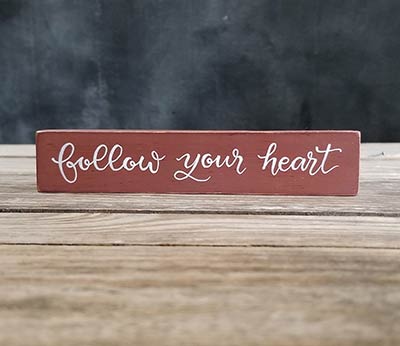 Follow Your Heart Mini Stick Sign