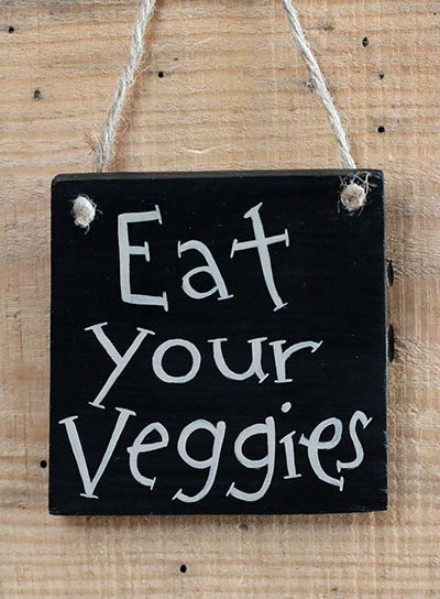 Eat Your Veggies Hand-Lettered Wood Sign
