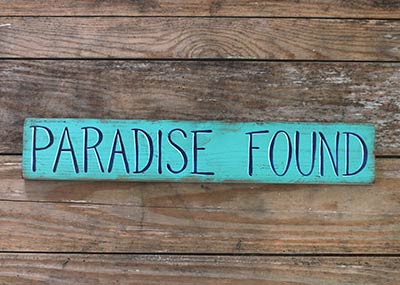 Paradise Found Wood Sign