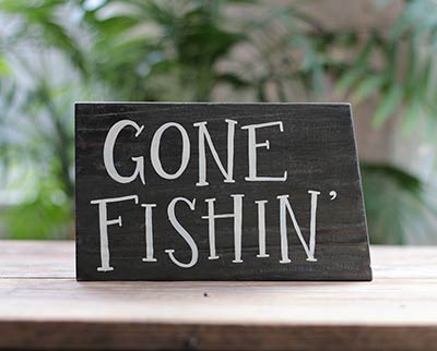 Gone Fishin' Sign