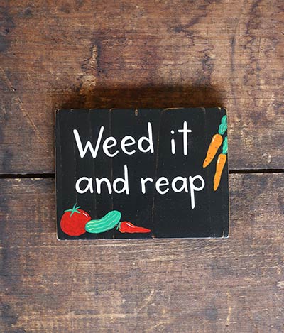 Weed It and Reap Sign