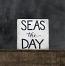 Seas the Day Wood Sign - White