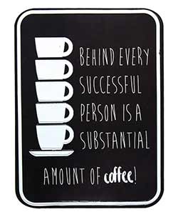 Substantial Amount of Coffee Metal Sign
