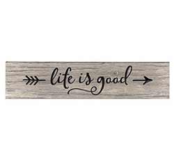 Life is Good Engraved Sign