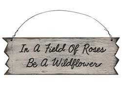 Be a Wildflower Primitive Wood Sign