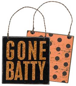 Gone Batty Box Sign Plaque