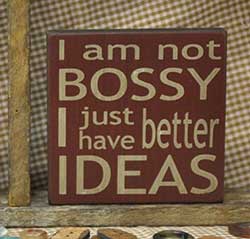 I'm Not Bossy Sign (Choose color)