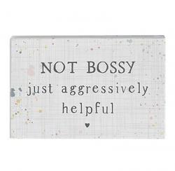 Not Bossy Shelf Sign