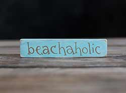 Beachaholic Shelf Sitter Sign