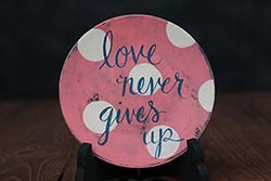 Love Never Gives Up Decorative Plate