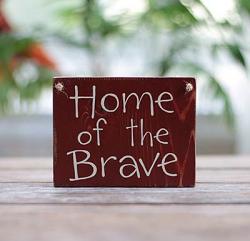 Home of the Brave Wood Sign