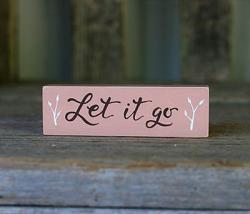 Let it Go Mini Stick Sign