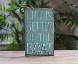 Life is Better on the Boat Sign