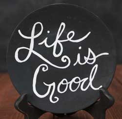 Life is Good Hand Painted Decorative Plate