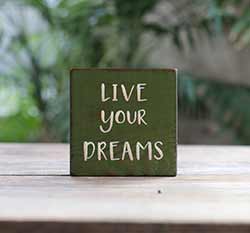 Live Your Dreams Shelf Sitter Sign