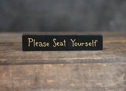 Please Seat Yourself Mini Stick Sign