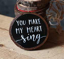 You Make My Heart Sing Wood Slice Ornament (Personalized)