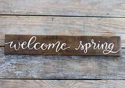 Welcome Spring Sign - Walnut