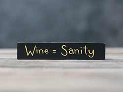 Wine = Sanity Shelf Sitter Sign